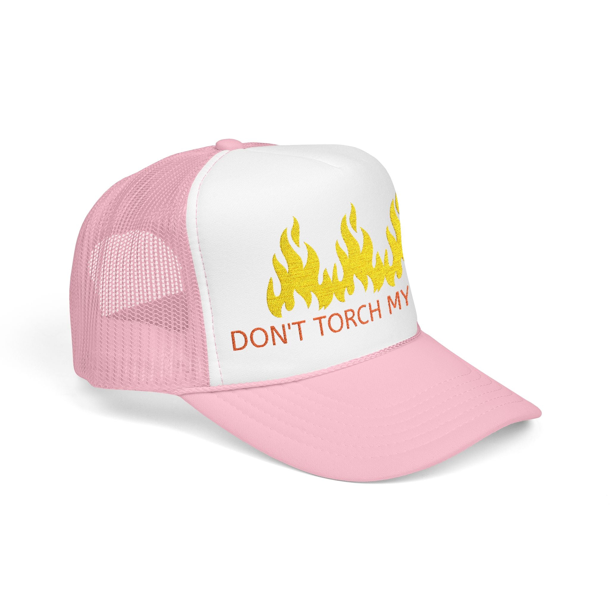 HAT - DON'T TORCH MY TILES w/ FLAMES - VARIOUS COLORS - embroidered trucker cap