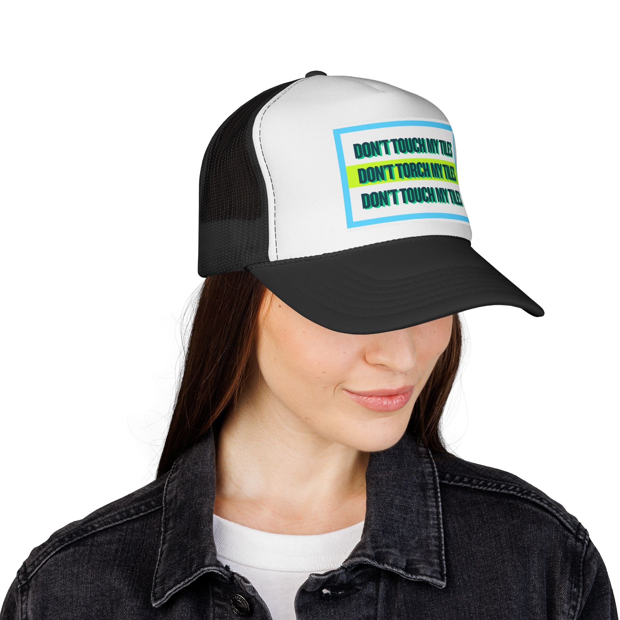 HAT - DON'T TOUCH / TORCH MY TILES w/ HIGHLIGHT - VARIOUS COLORS - trucker cap