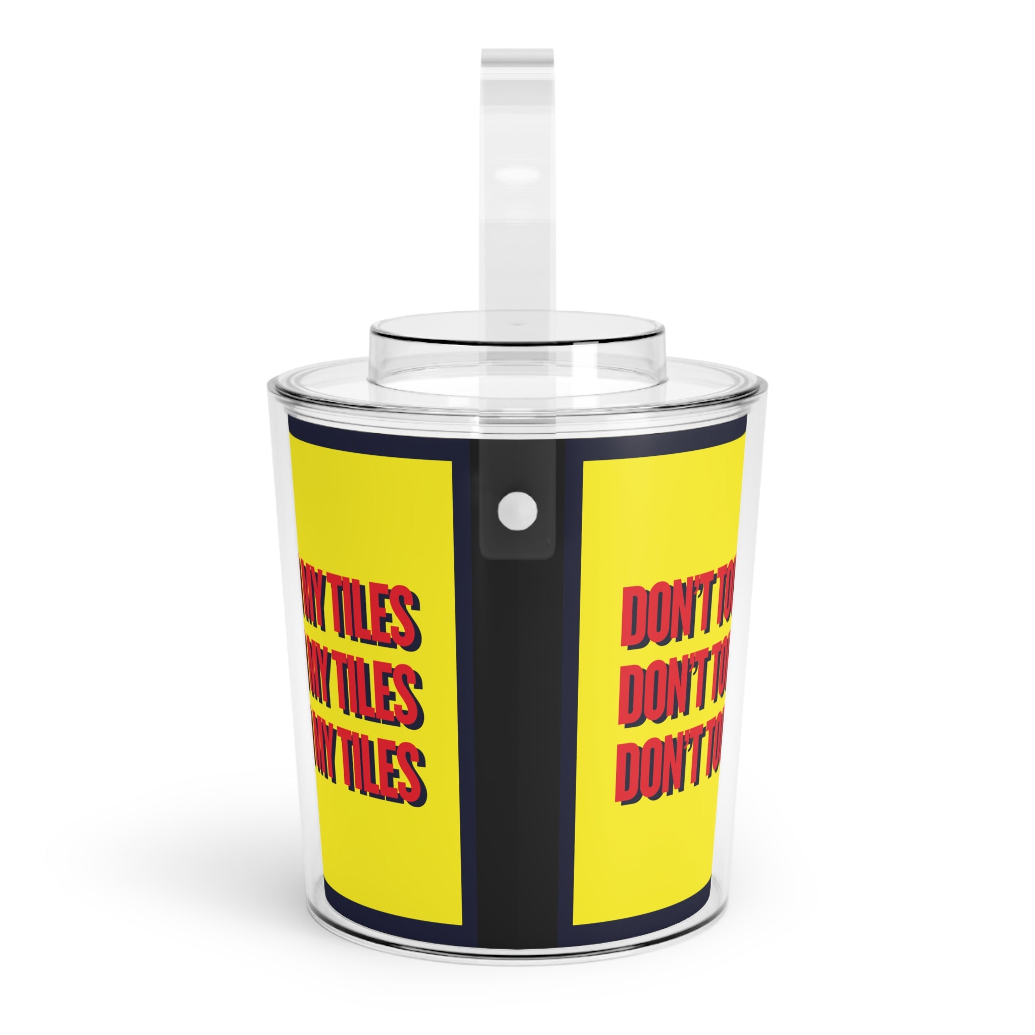 Chill Out Ice Bucket — DON'T TOUCH / TORCH MY TILES - Acrylic Ice Bucket with Tongs - yellow