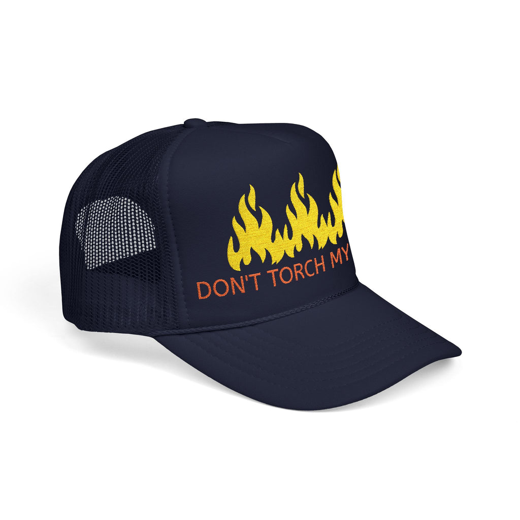 HAT - DON'T TORCH MY TILES w/ FLAMES - VARIOUS COLORS - embroidered trucker cap
