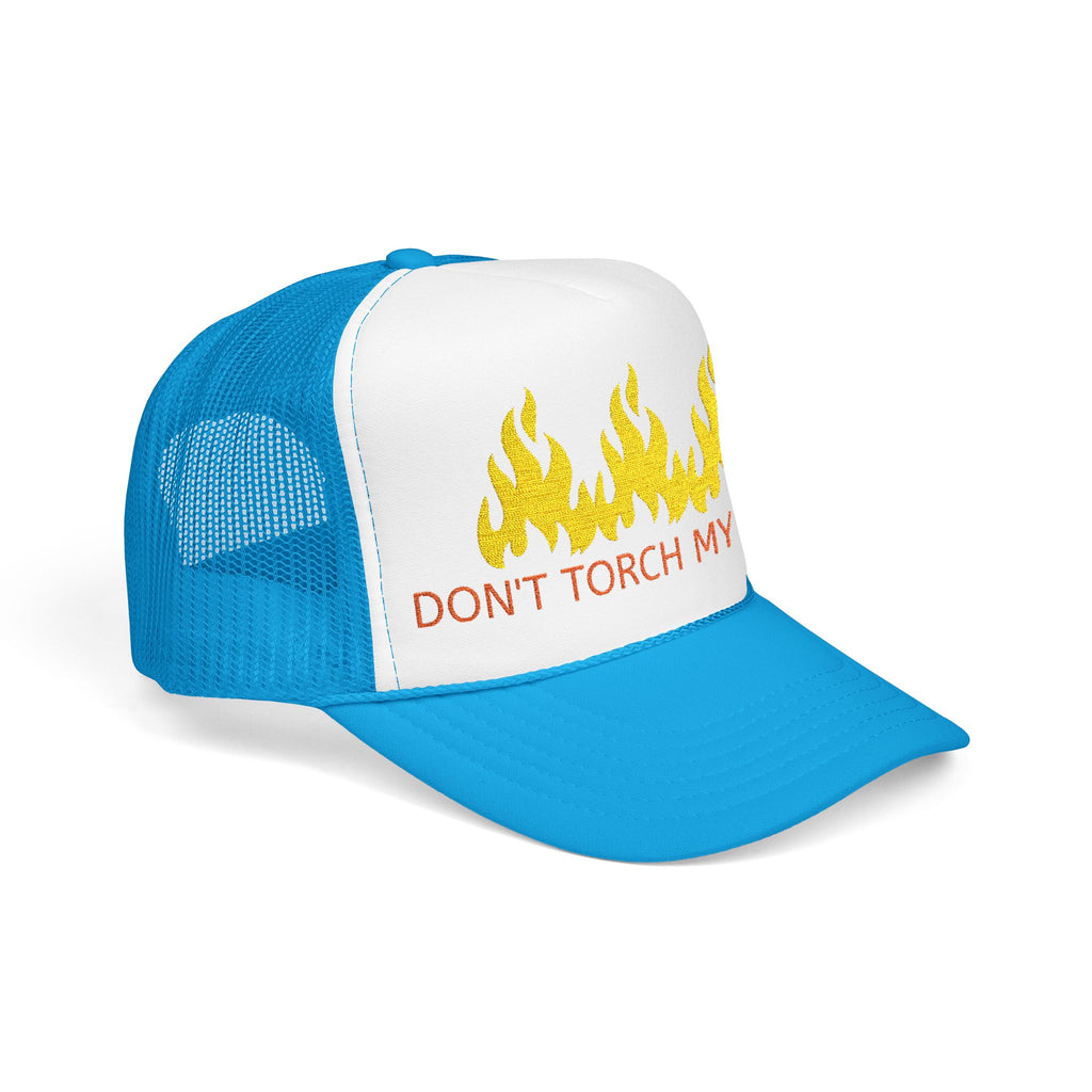 HAT - DON'T TORCH MY TILES w/ FLAMES - VARIOUS COLORS - embroidered trucker cap