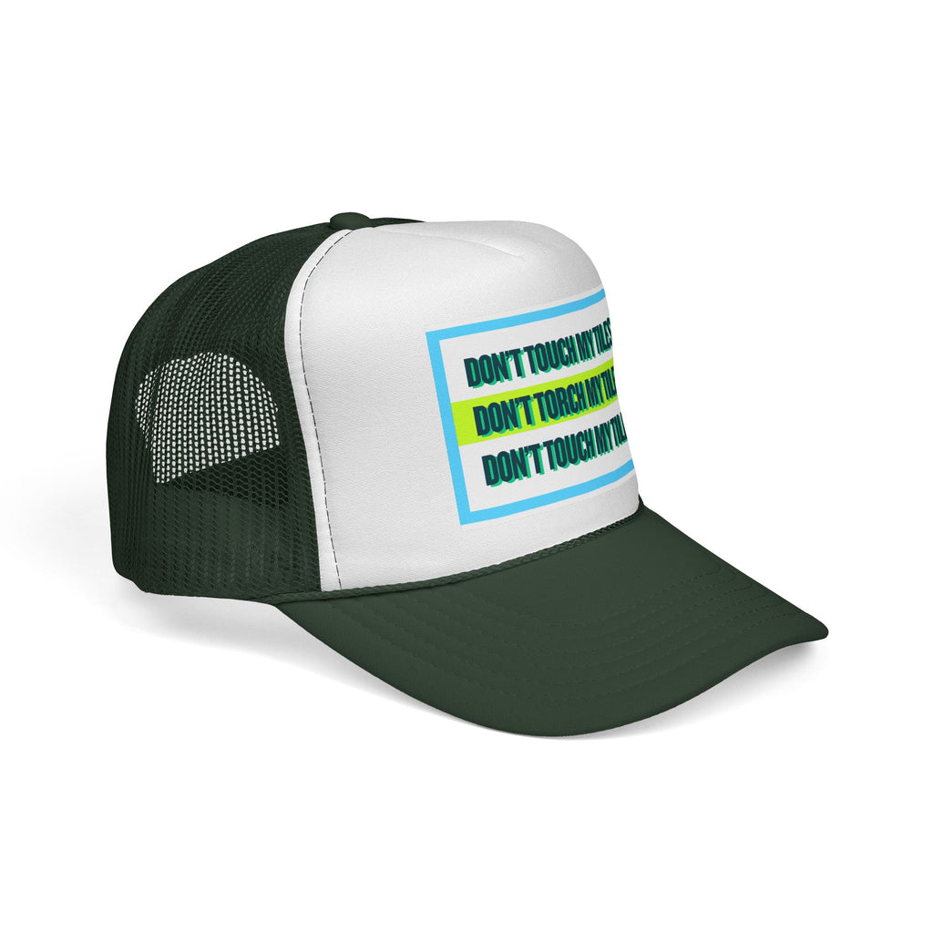 HAT - DON'T TOUCH / TORCH MY TILES w/ HIGHLIGHT - VARIOUS COLORS - trucker cap