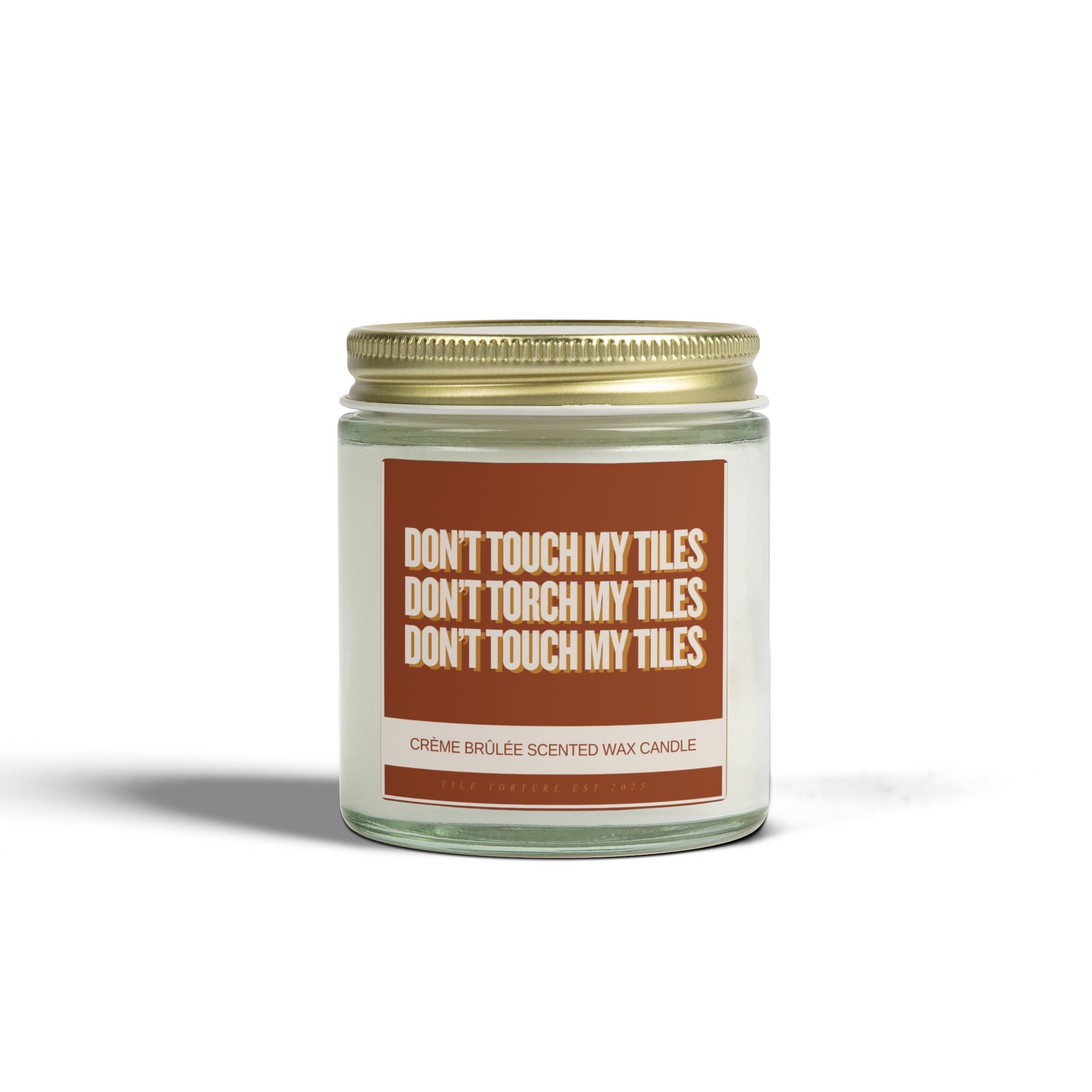 crème brûlée scented wax candle - DON'T TOUCH / TORCH MY TILES - BROWN