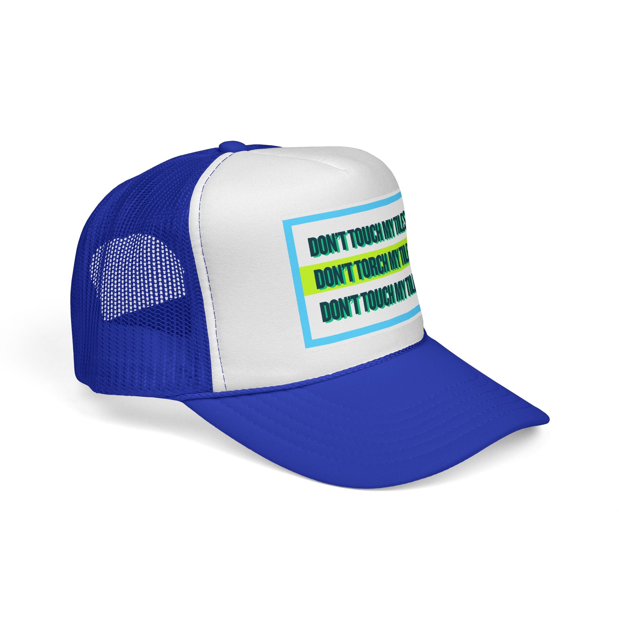 HAT - DON'T TOUCH / TORCH MY TILES w/ HIGHLIGHT - VARIOUS COLORS - trucker cap