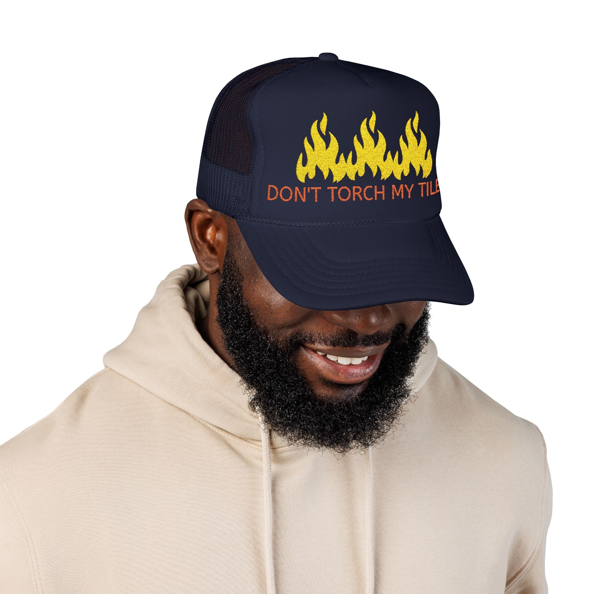 HAT - DON'T TORCH MY TILES w/ FLAMES - VARIOUS COLORS - embroidered trucker cap