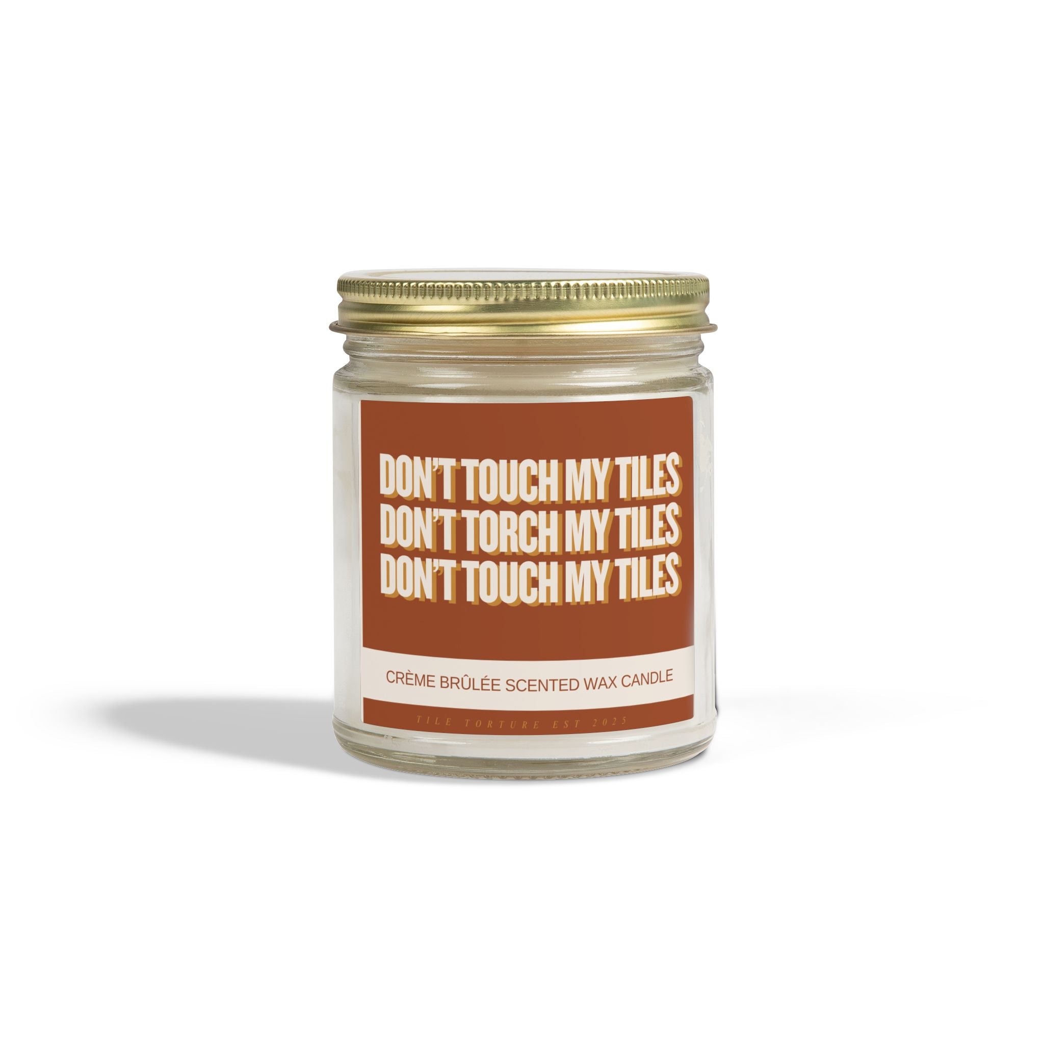 crème brûlée scented wax candle - DON'T TOUCH / TORCH MY TILES - BROWN