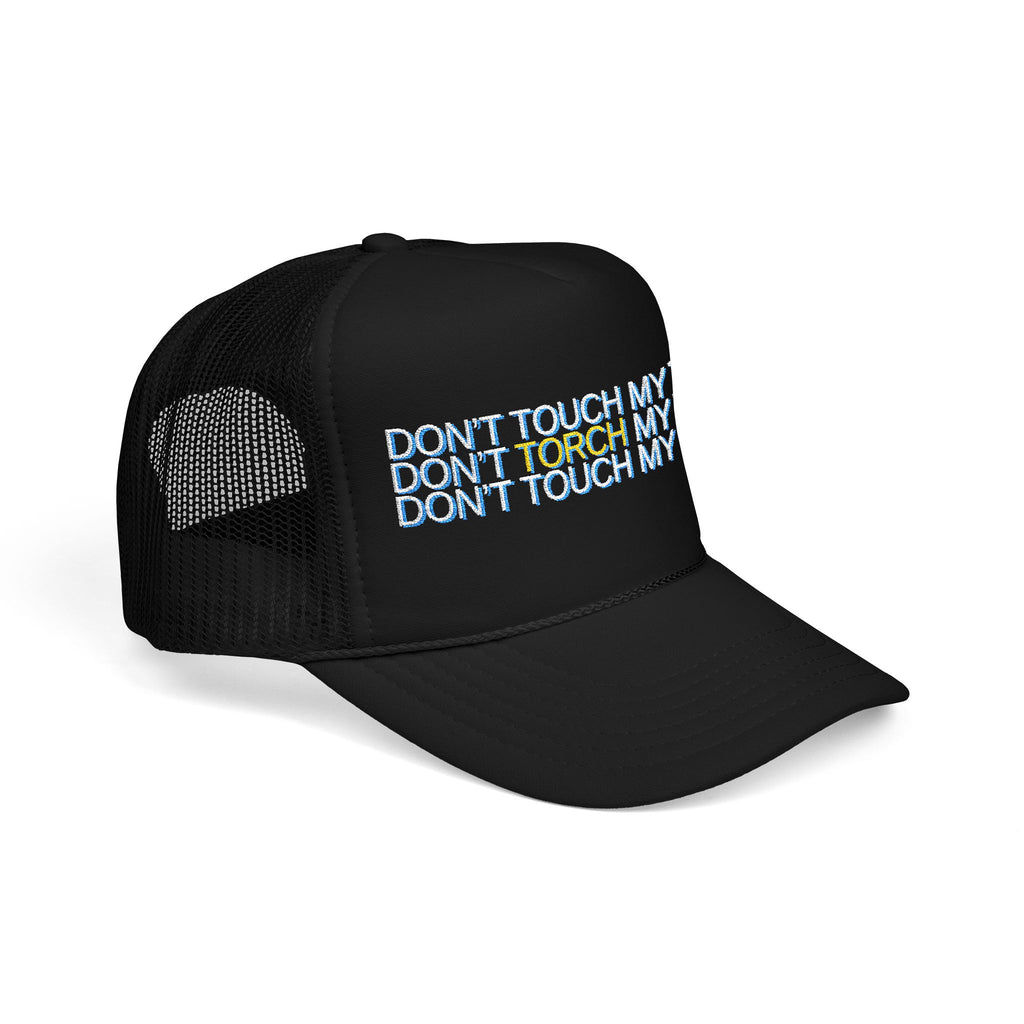 HAT - DON'T TOUCH / TORCH MY TILES - VARIOUS COLORS - embroidered trucker cap