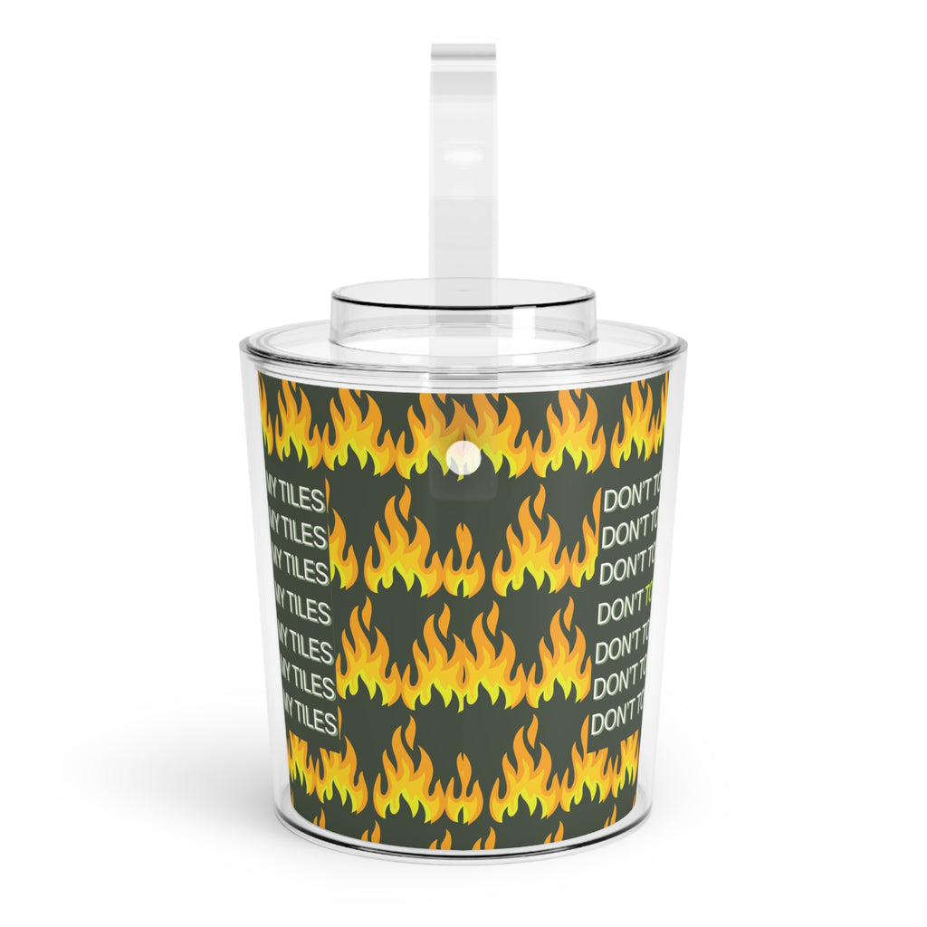 Chill Out Ice Bucket — DON'T TOUCH / TORCH MY TILES - Acrylic Ice Bucket with Tongs - olive