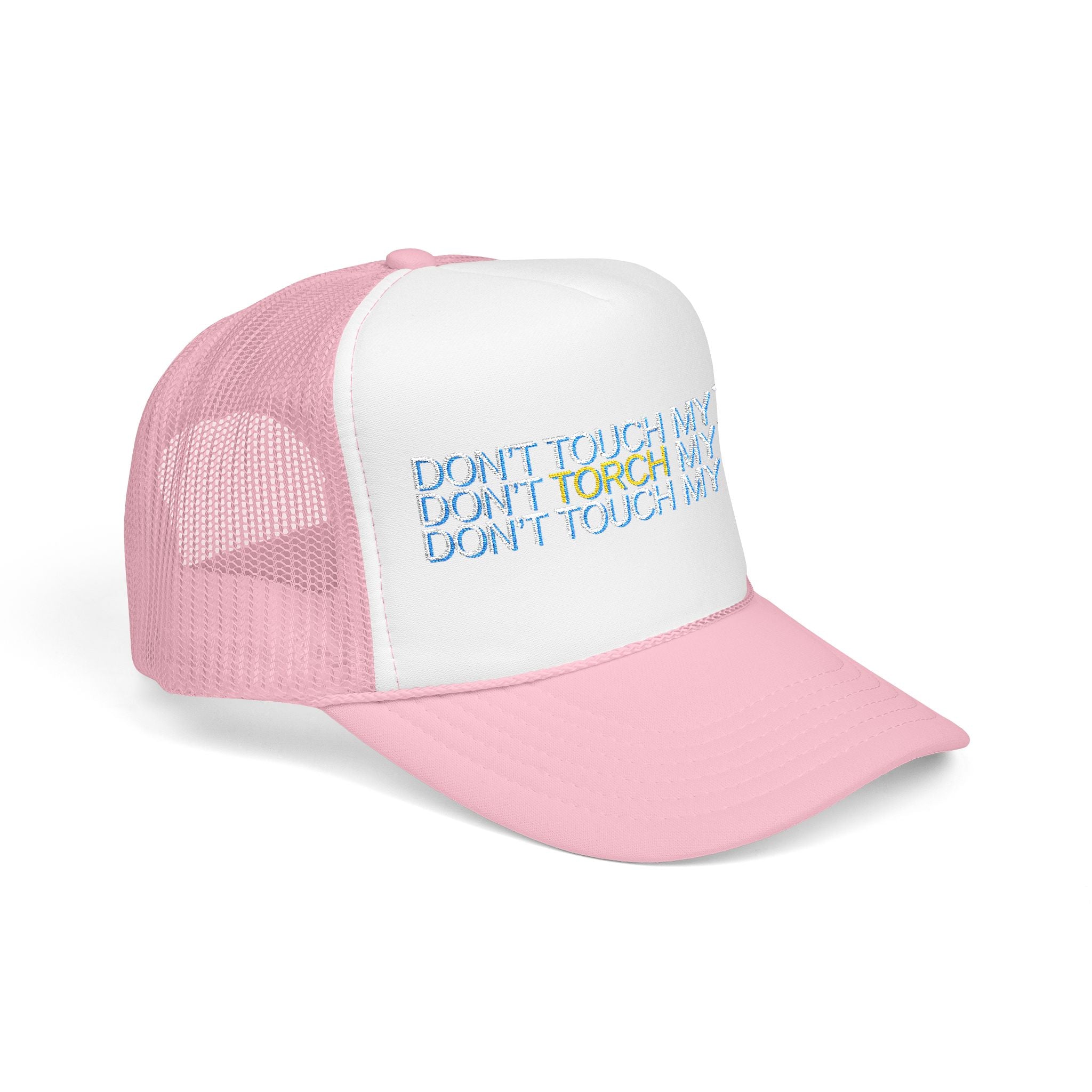 HAT - DON'T TOUCH / TORCH MY TILES - VARIOUS COLORS - embroidered trucker cap