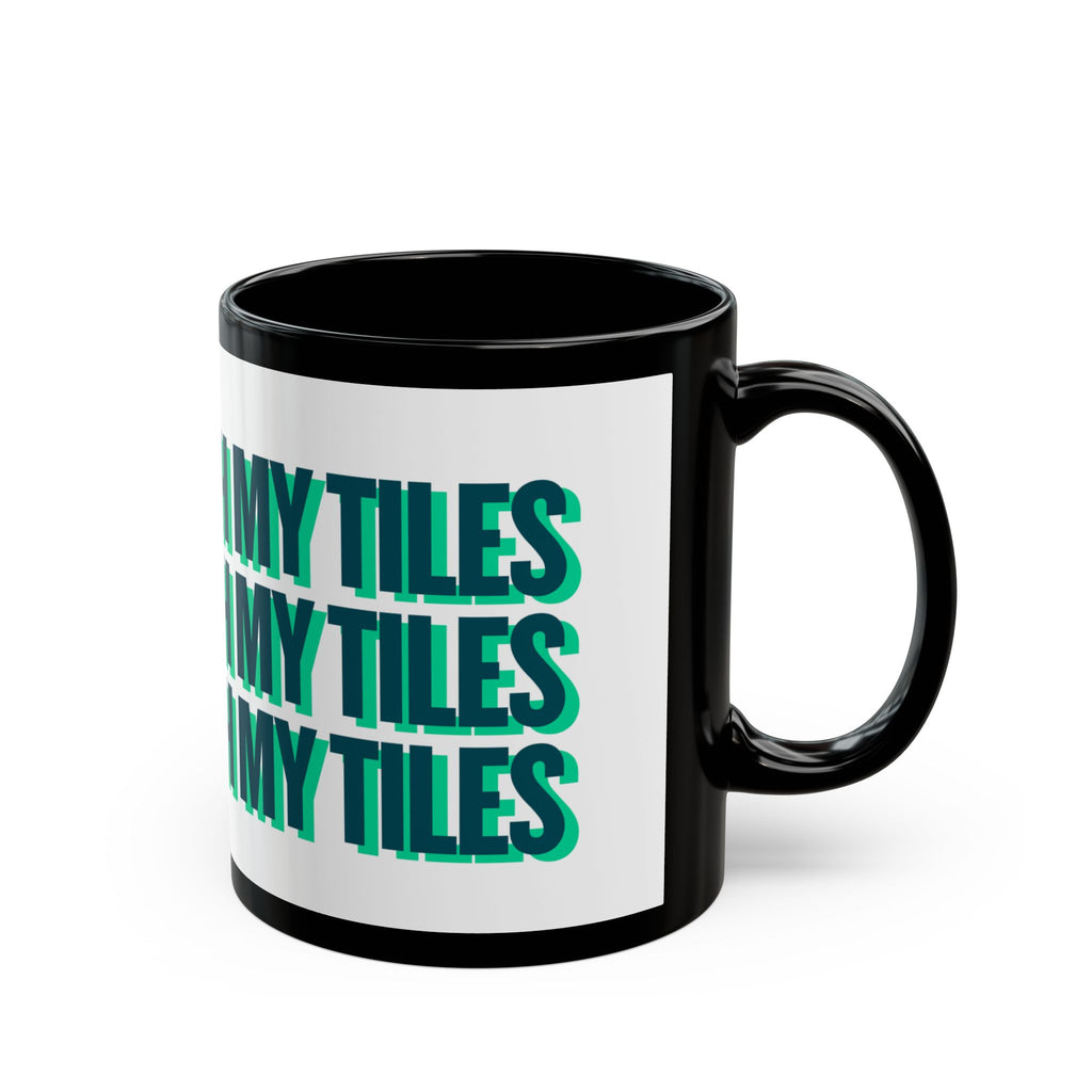 MUG - DON'T TOUCH / TORCH MY TILES - GREEN / BLACK ceramic coffee cup for mahjong enthusiasts (11oz/15oz)
