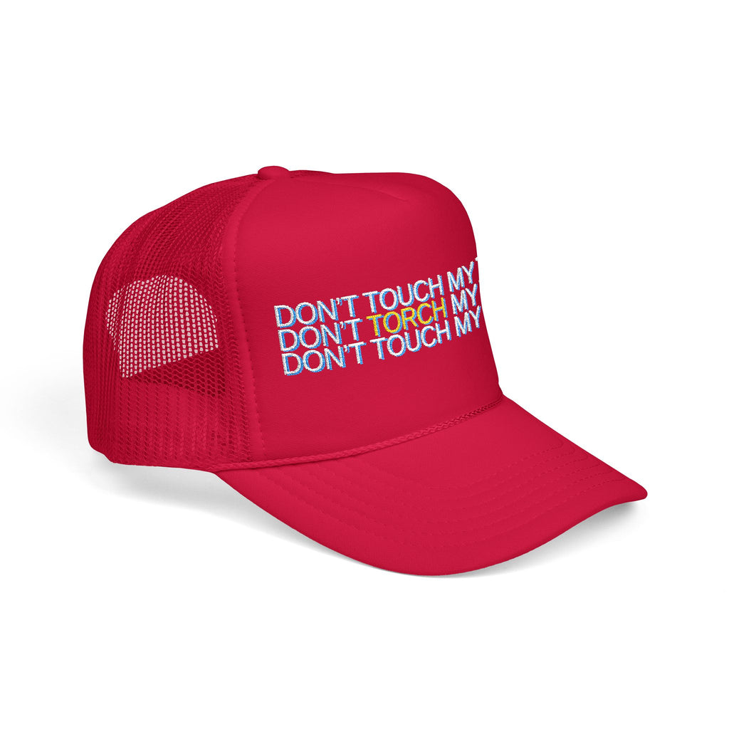 HAT - DON'T TOUCH / TORCH MY TILES - VARIOUS COLORS - embroidered trucker cap