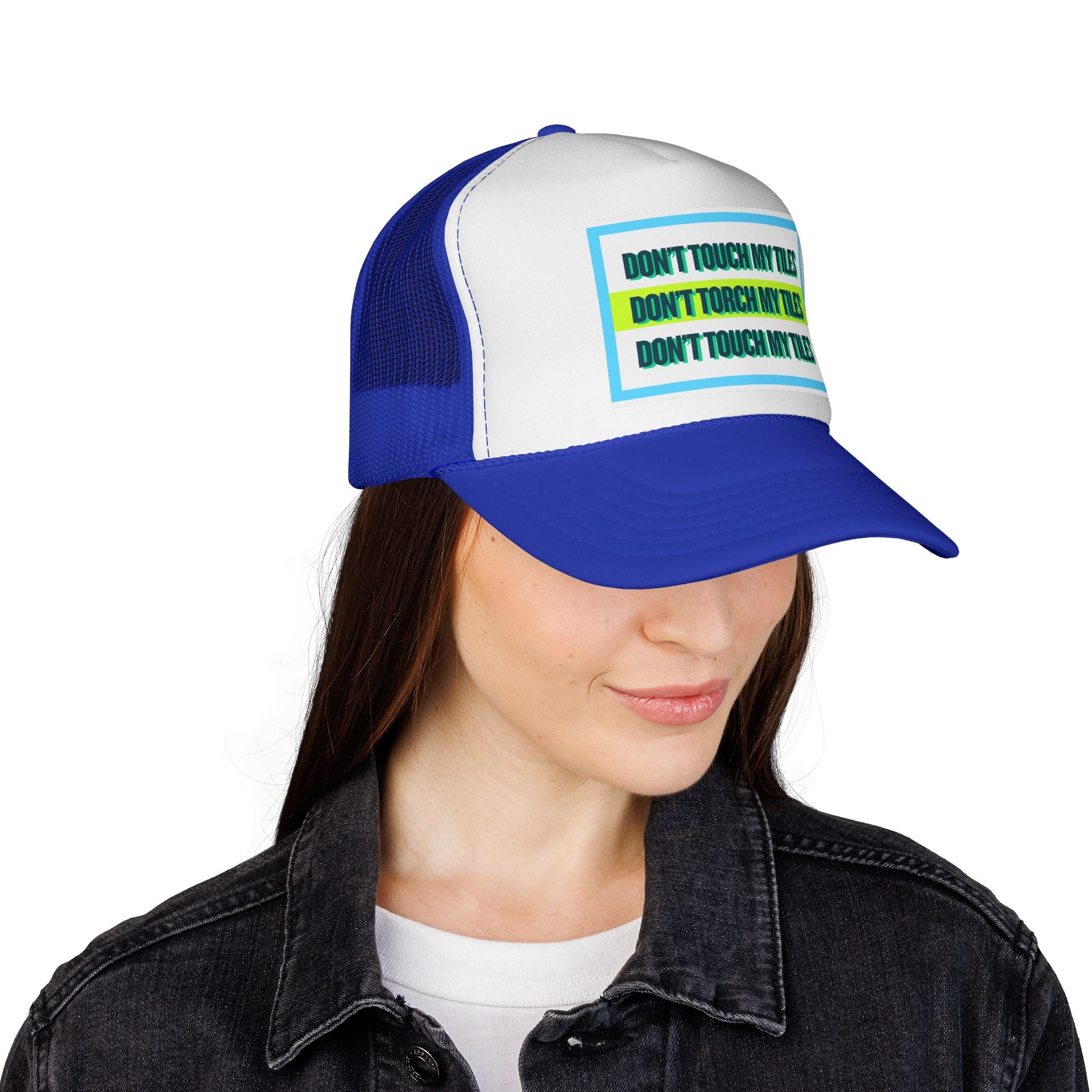 HAT - DON'T TOUCH / TORCH MY TILES w/ HIGHLIGHT - VARIOUS COLORS - trucker cap