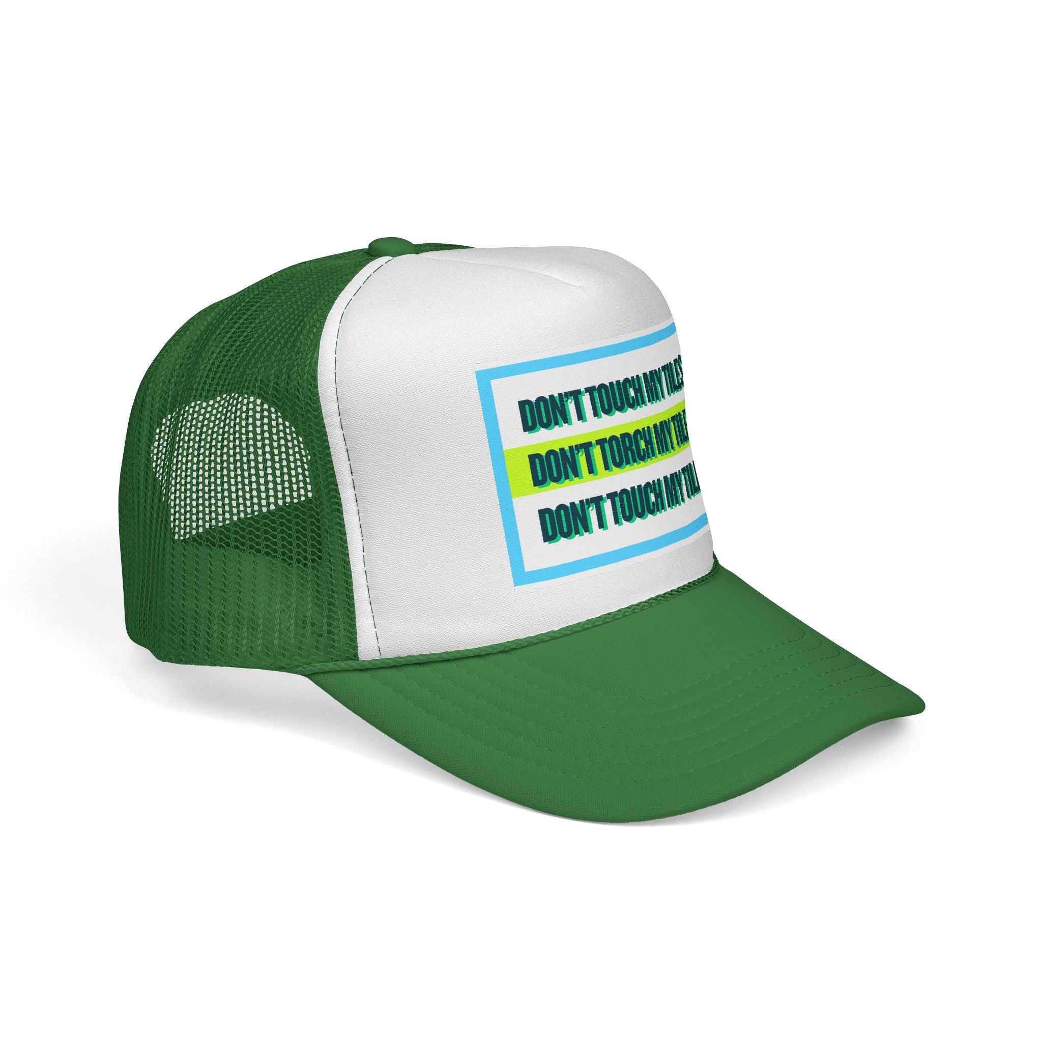 HAT - DON'T TOUCH / TORCH MY TILES w/ HIGHLIGHT - VARIOUS COLORS - trucker cap