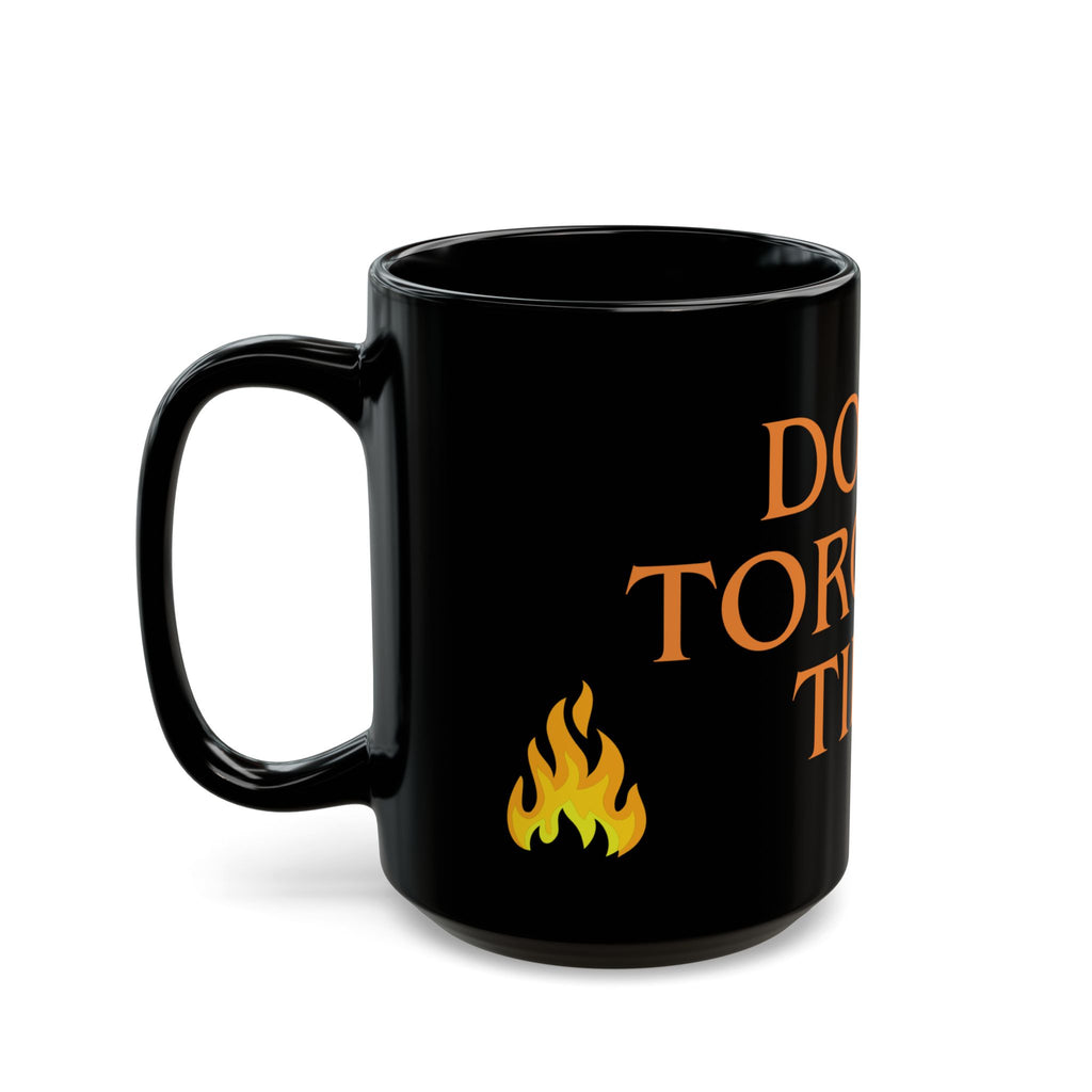 MUG - DON'T TORCH MY TILES - BLACK ceramic coffee Cup (11oz/15oz)