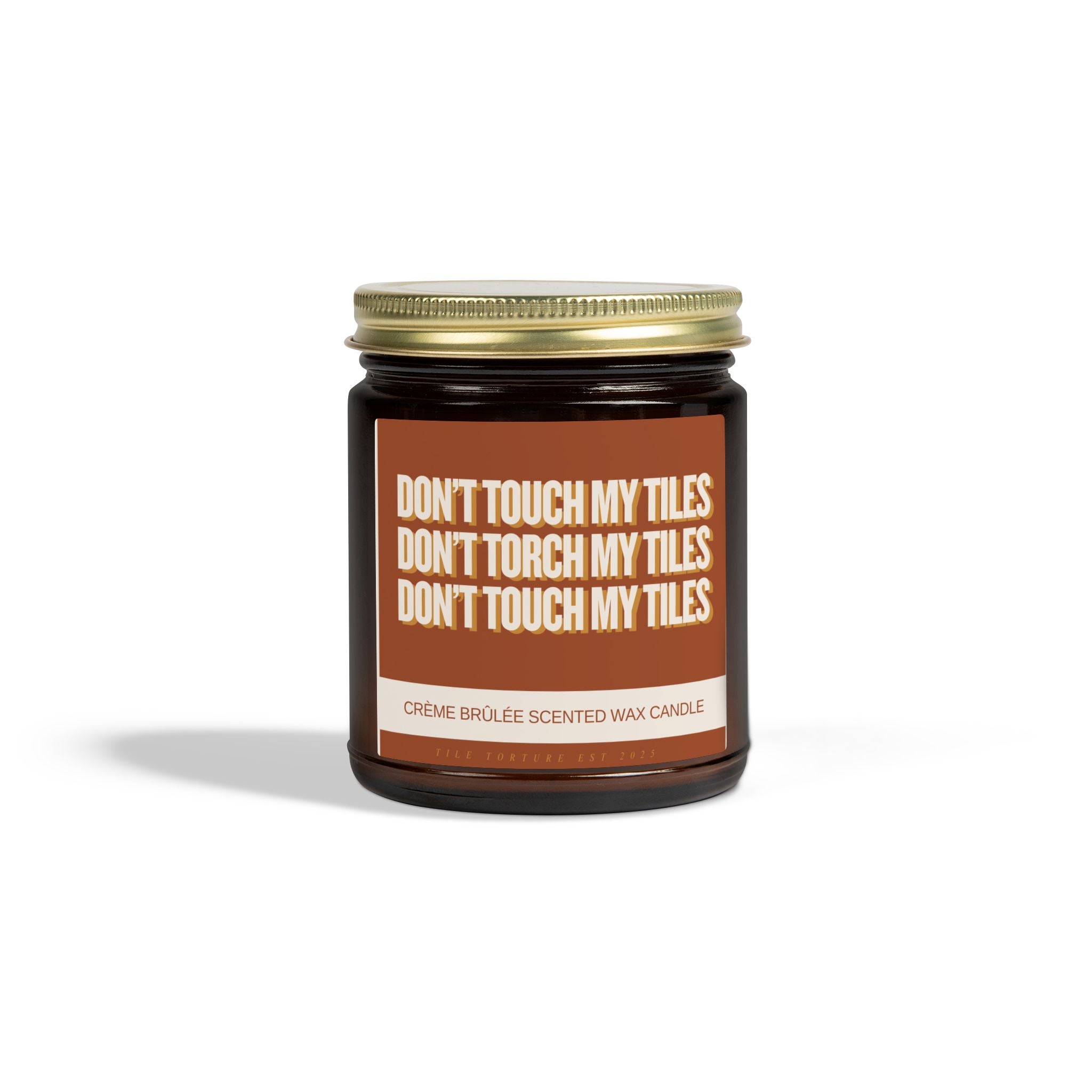 crème brûlée scented wax candle - DON'T TOUCH / TORCH MY TILES - BROWN