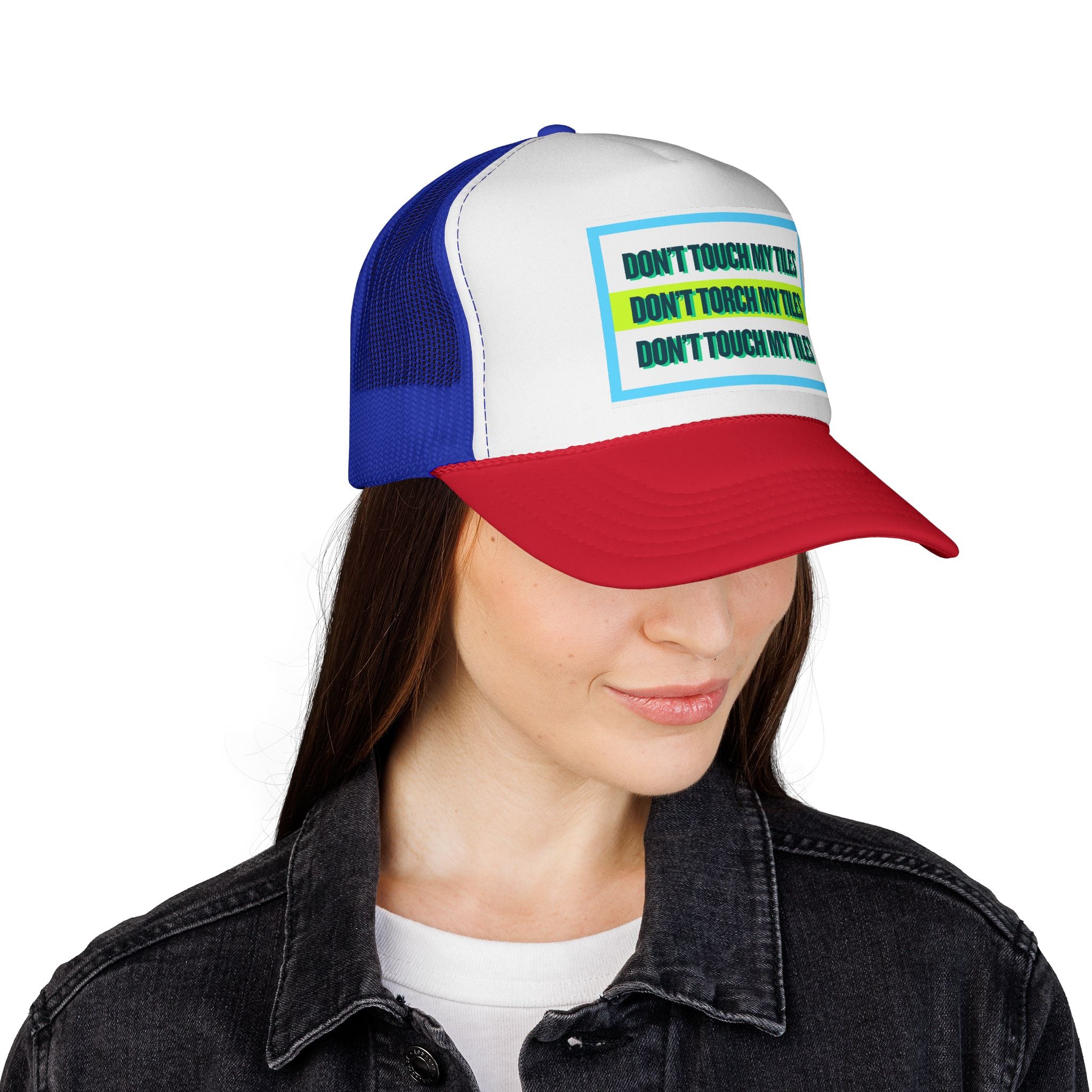 HAT - DON'T TOUCH / TORCH MY TILES w/ HIGHLIGHT - VARIOUS COLORS - trucker cap