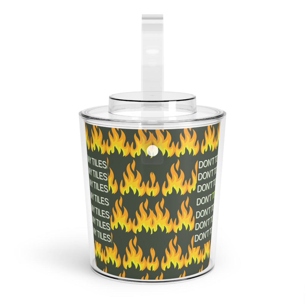 Chill Out Ice Bucket — DON'T TOUCH / TORCH MY TILES - Acrylic Ice Bucket with Tongs - olive