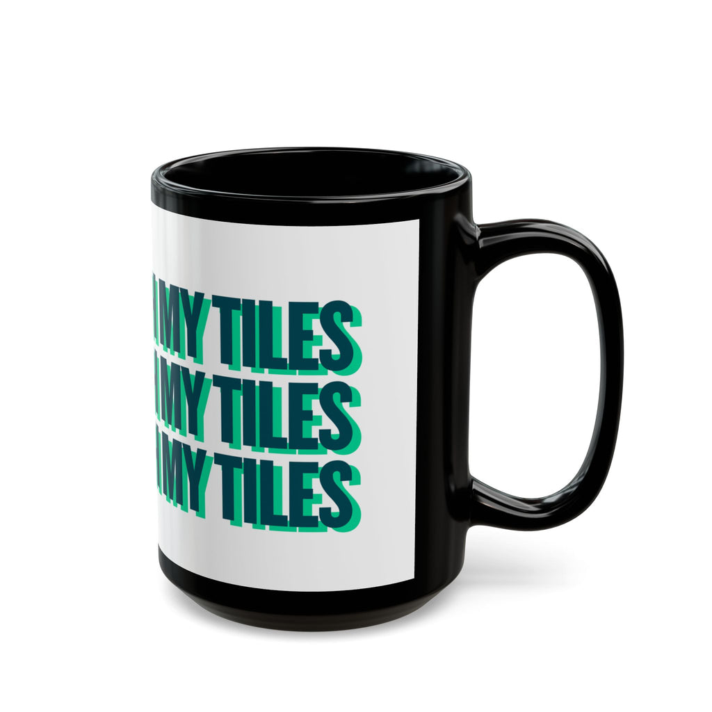 MUG - DON'T TOUCH / TORCH MY TILES - GREEN / BLACK ceramic coffee cup for mahjong enthusiasts (11oz/15oz)
