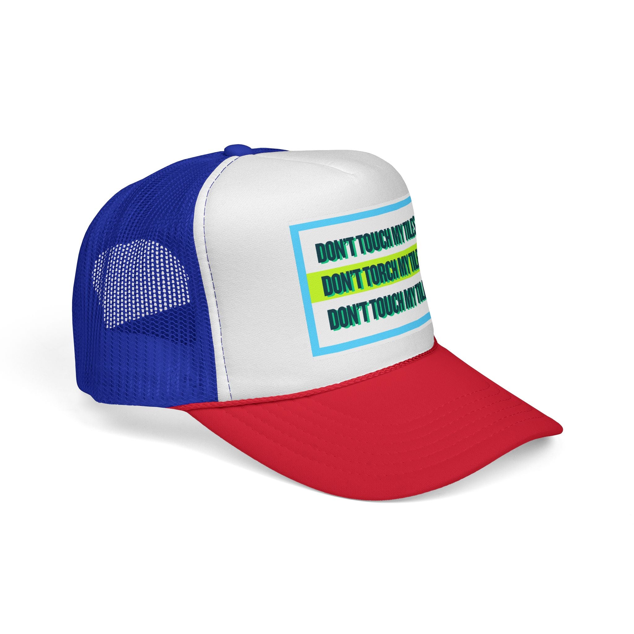 HAT - DON'T TOUCH / TORCH MY TILES w/ HIGHLIGHT - VARIOUS COLORS - trucker cap